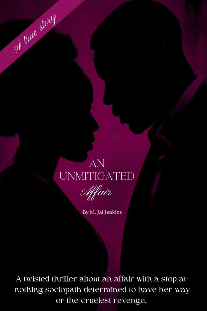 An Unmitigated Affair by M. Jai Jenkins, A BLUE ALBATROSS MEDIA PRODUCTION