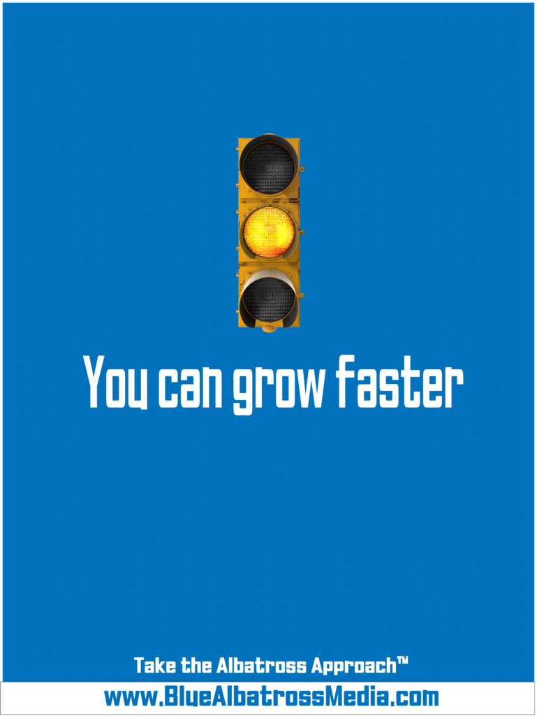 Grow-Faster-Ad by bluealbatrossmedia.com